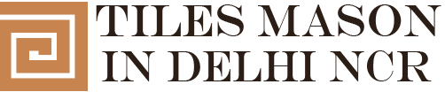 tiles mason in delhi ncr